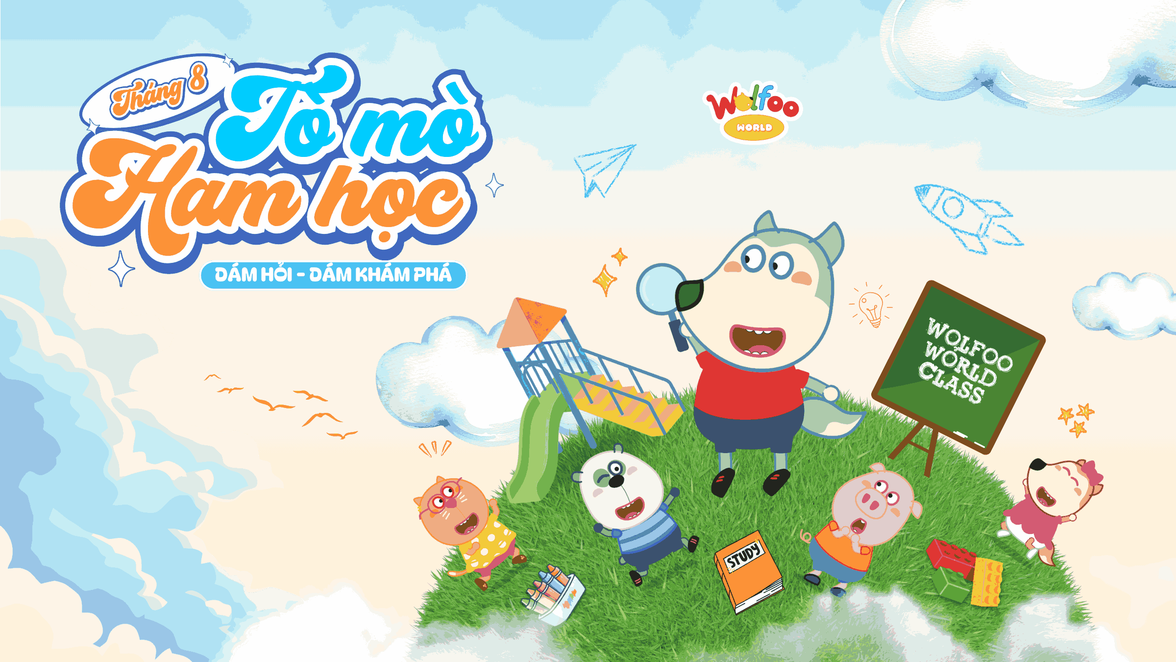 🌟 CHỦ ĐỀ THÁNG 8: TÒ MÒ & HAM HỌC – BƯỚC ĐỆM CHO BÉ TỰ TIN VÀO NĂM HỌC MỚI