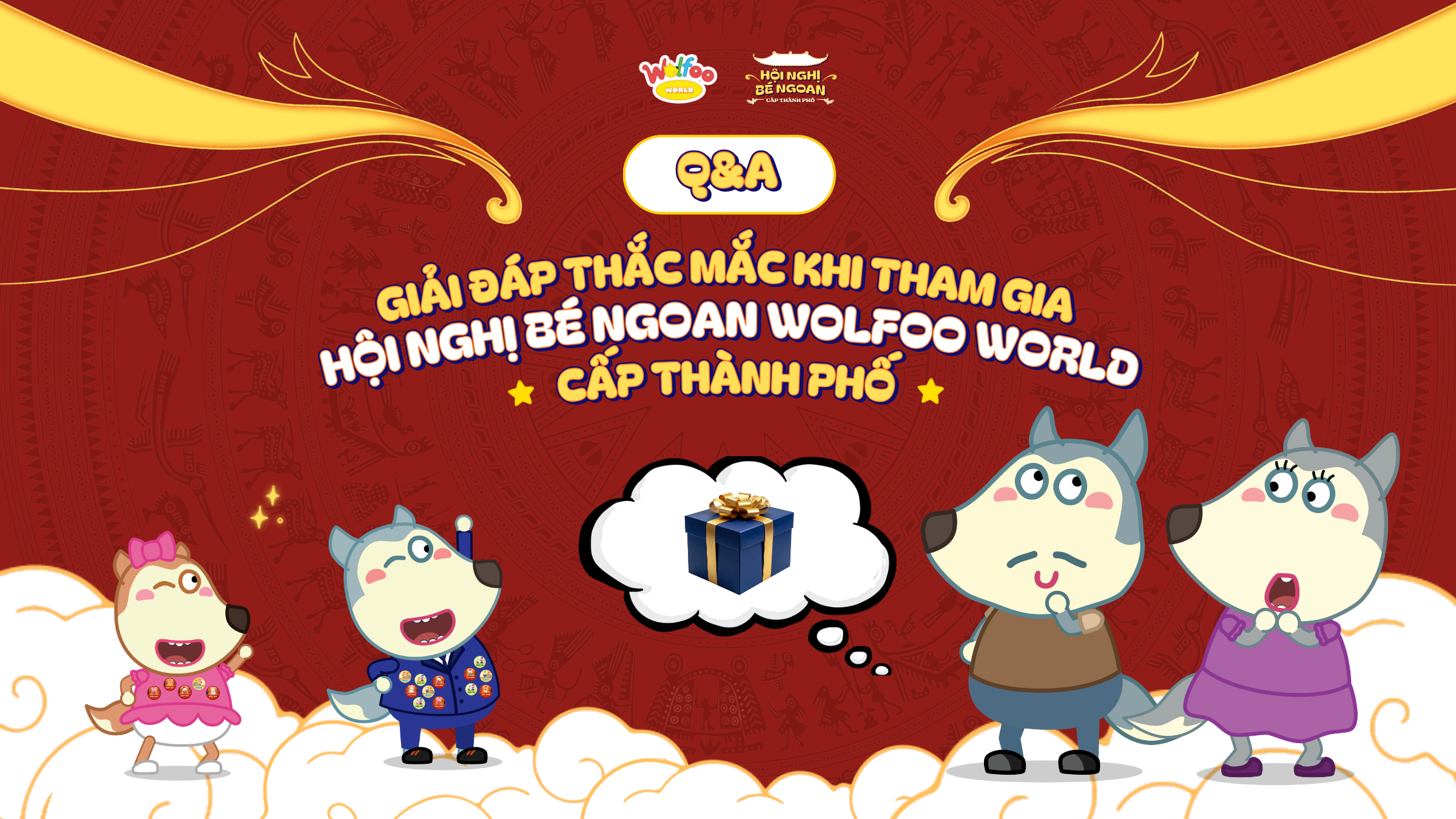 Q&A – GIẢI ĐÁP THẮC MẮC CỦA BA MẸ KHI THAM GIA HỘI NGHỊ BÉ NGOAN WOLFOO WORLD CẤP THÀNH PHỐ