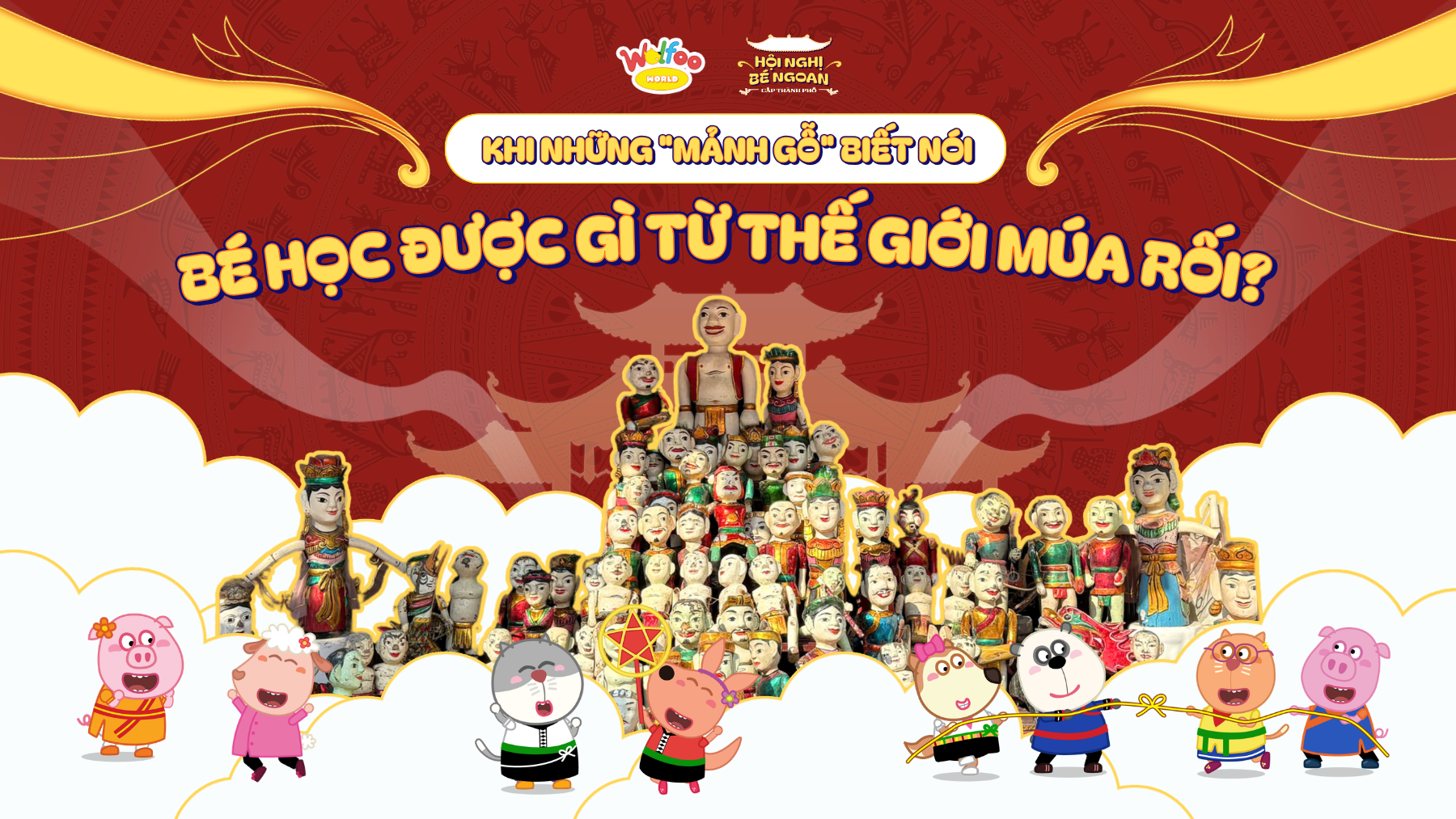 CÙNG CON CHẠM VÀO KÝ ỨC TUỔI THƠ QUA “MÚA RỐI NƯỚC”