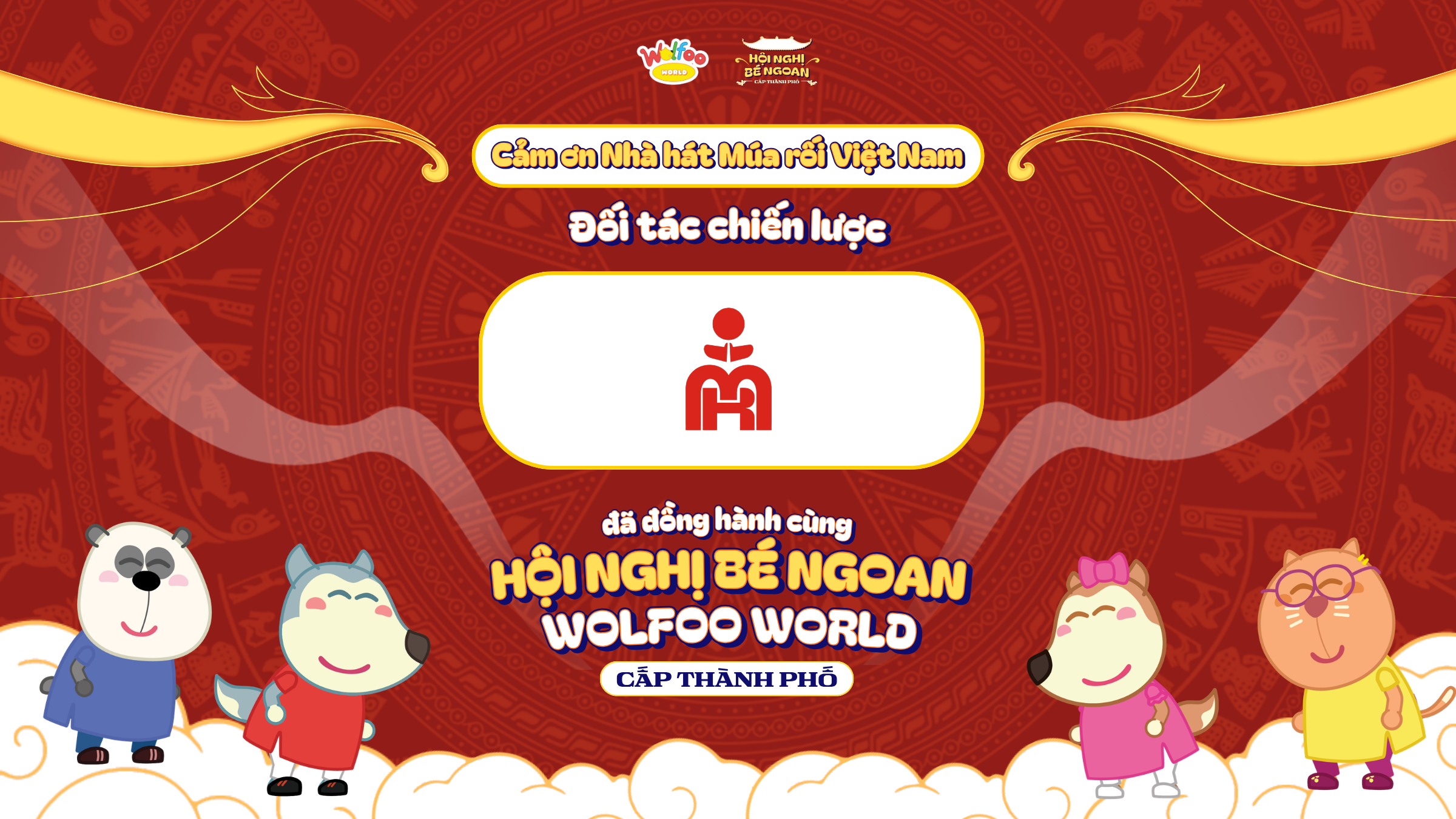LỜI CẢM ƠN SÂU SẮC GỬI ĐẾN CÁC THƯƠNG HIỆU ĐỒNG HÀNH TẠI HỘI NGHỊ BÉ NGOAN WOLFOO WORLD